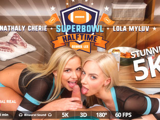 George Lee  Lola Myluv  Nathaly Cherie In Super Bowl Halftime - Virtualrealporn