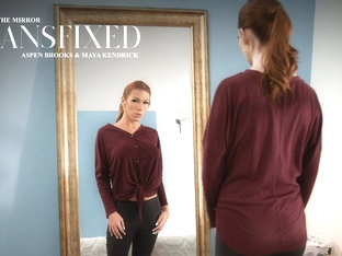 Maya Kendrick in Transfixed - Through The Mirror - TransFixed
