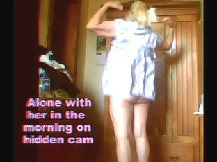 Spend the morning with her on hidden cam