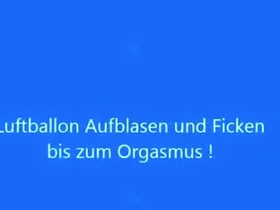 Balloon Aufblasen & Ficken