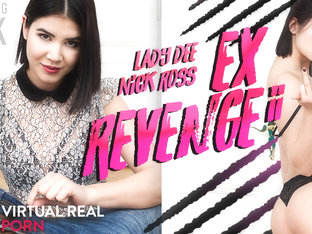 Lady Dee & Nick Ross In Ex Revenge Ii - Virtualrealporn